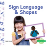 Sign Language & Shapes