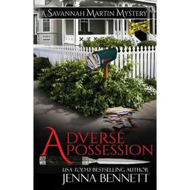 Adverse Possession: A Savannah Martin Novel