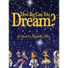 How big can you dream?