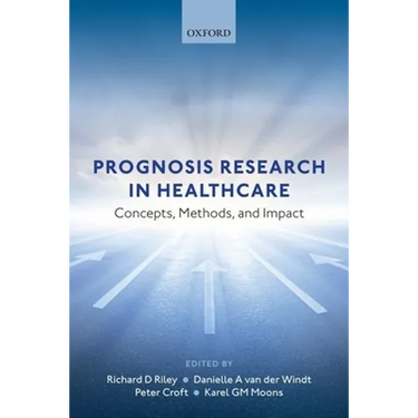 Prognosis Research in Healthcare: Concepts, Methods, and Impact