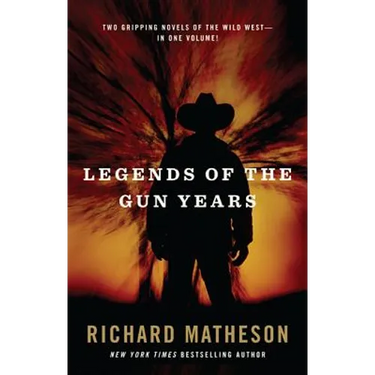 Legends of the Gun Years: Two Gripping Volumes of the Wild West