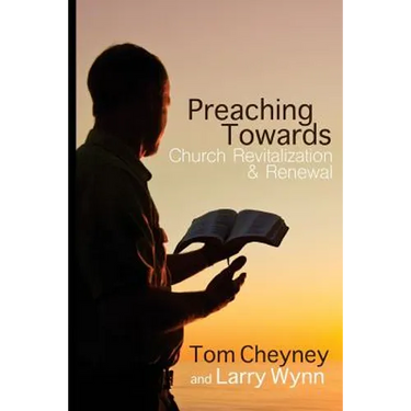 Preaching Towards Church Revitalization and Renewal!