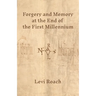 Forgery and Memory at the End of the First Millennium