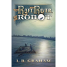The Raft, The River, and The Robot