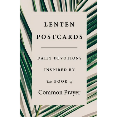 Lenten Postcards: Daily Devotions Inspired by the Book of Common Prayer