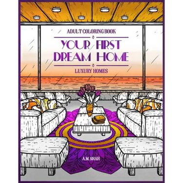 Adult Coloring Book Luxury Homes: Your First Dream Home