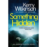 Something Hidden: A Totally Unputdownable Murder Mystery Novel