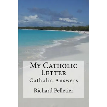 My Catholic Letter: Catholic Answers