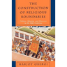 The Construction of Religious Boundaries: Culture, Identity, and Diversity in the Sikh Tradition