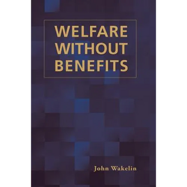 Welfare Without Benefits