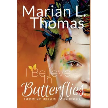 I Believe In Butterflies