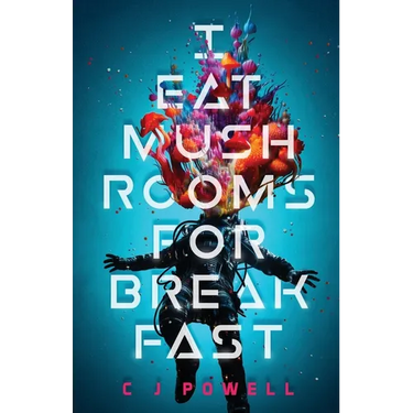 I Eat Mushrooms For Breakfast