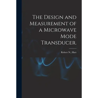 The Design and Measurement of a Microwave Mode Transducer.