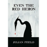 Even the Red Heron