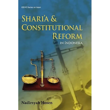 Shari'a and Constitutional Reform in Indonesia
