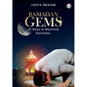 Ramadan Gems: 30 Ways to Maximize Ramadan