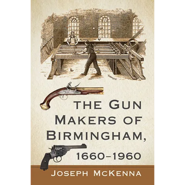 The Gun Makers of Birmingham, 1660-1960