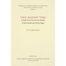 Two Against Time: A Study of the Very Present Worlds of Paul Claudel and Charles Péguy