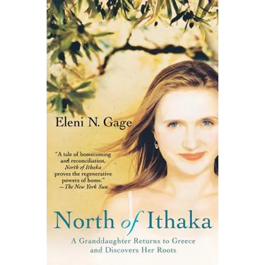 North of Ithaka: A Granddaughter Returns to Greece and Discovers Her Roots