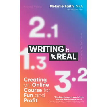 Writing It Real: Creating an Online Course for Fun and Profit