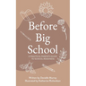 Before Big School: A Practical Parent's Guide to School Readiness