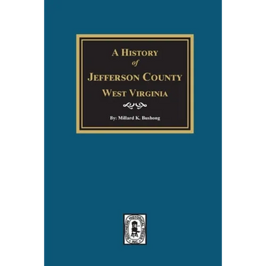 A History of Jefferson County, West Virginia