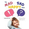 The Mad Sad Happy Book: Emotional Literacy for Preschoolers
