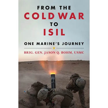 From the Cold War to Isil: One Marine's Journey
