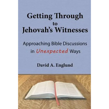 Getting Through to Jehovah's Witnesses: Approaching Bible Discussions in Unexpected Ways