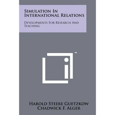 Simulation In International Relations: Developments For Research And Teaching