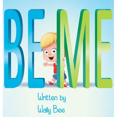 Be Me: A Heartwarming Story About Confidence and Finding Your Own Way
