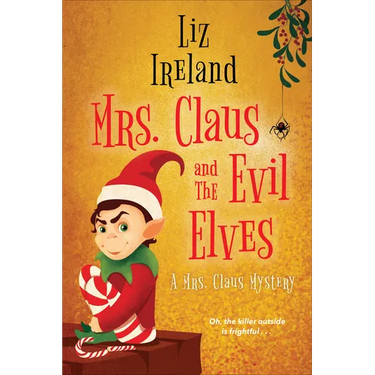 Mrs. Claus and the Evil Elves
