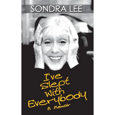 I've Slept with Everybody: A Memoir