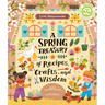 Little Homesteader: A Spring Treasury of Recipes, Crafts, and Wisdom