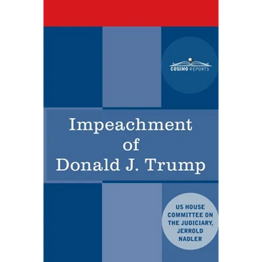 Impeachment of Donald J. Trump: Report of the US House Judiciary Committee