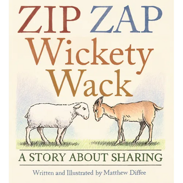 Zip Zap Wickety Wack: A Story about Sharing