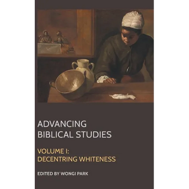 Advancing Biblical Studies: I. Decentring Whiteness