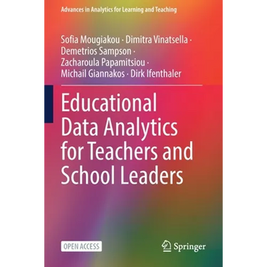 Educational Data Analytics for Teachers and School Leaders