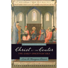 Christ at the Center: The Early Christian Era