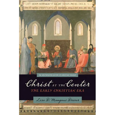 Christ at the Center: The Early Christian Era