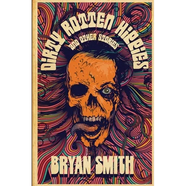 Dirty Rotten Hippies and Other Stories