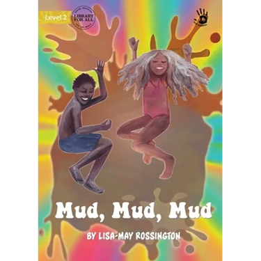 Mud, Mud, Mud - Our Yarning