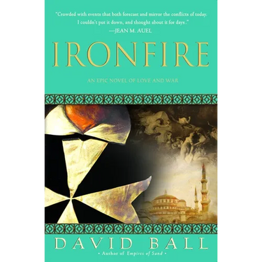 Ironfire: An Epic Novel of Love and War