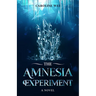 The Amnesia Experiment: A Young Adult Dystopian Novel