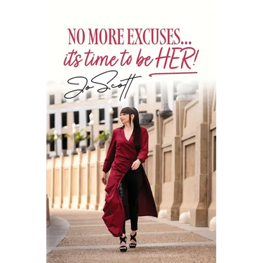No More Excuses... it's time to be HER!