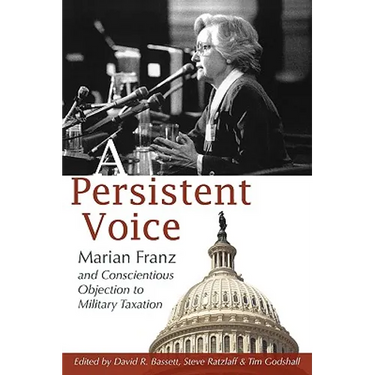 A Persistent Voice: Marian Franz and Conscientious Objection to Military Taxation