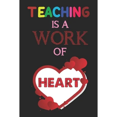 Teaching Is A Work Of Heart: Teacher Appreciation Gift, Teacher Thank You Gift, Teacher End of the School Year Gift, Birthday Gift for Teachers, Te