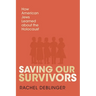 Saving Our Survivors: How American Jews Learned about the Holocaust
