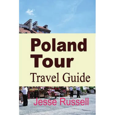 Poland Tour: Travel Guide