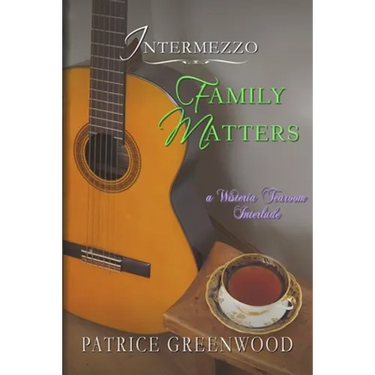 Intermezzo: Family Matters: A Wisteria Tearoom Interlude
